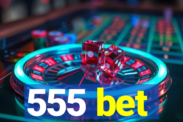 555 bet